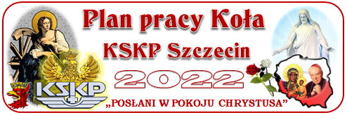 Plan pracy KSKP Koła Szczecin na 2022 rok.