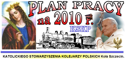 Plan pracy KSKP Koła Szczecin na 2010 rok.